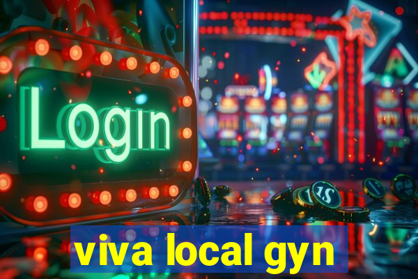 viva local gyn